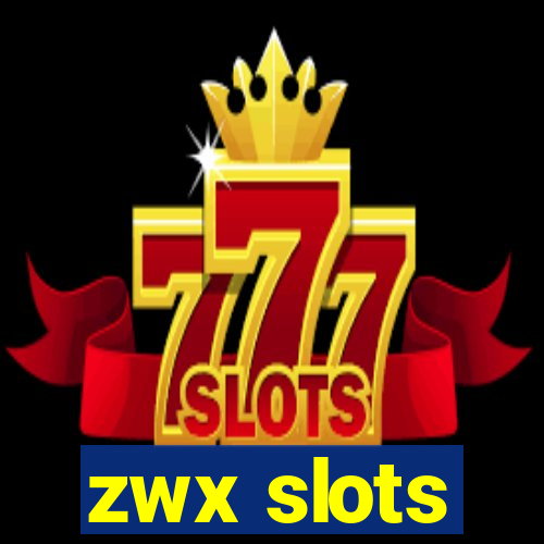 zwx slots